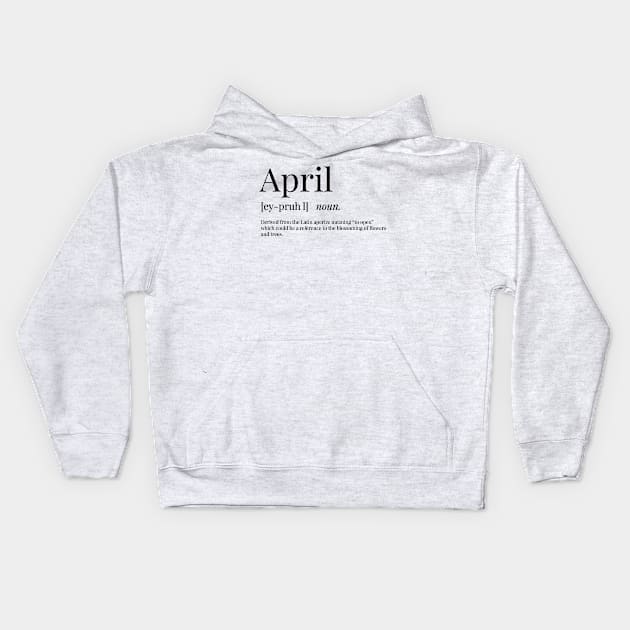 April Definition Kids Hoodie by definingprints